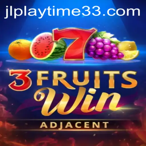 Discover the Thrills of 3FruitsWin with Playtime33