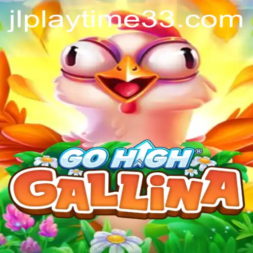 Explore the Fascinating World of GoHighGallina with Playtime33