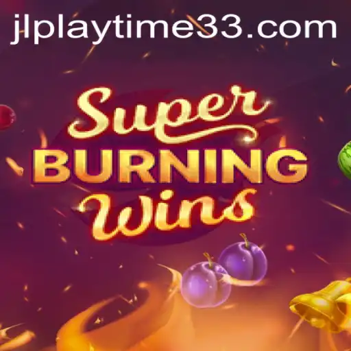 Experience the Thrills of SuperBurningWins: A Timeless Classic Made New with Playtime33
