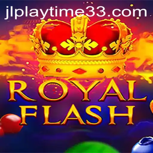 Explore the Thrilling World of RoyalFlash with playtime33